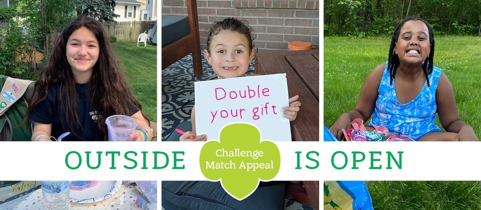 Outside Is Open. Challenge Match Appeal. Double your gift! Outside Is Open. Challenge Match Appeal. Double your gift!