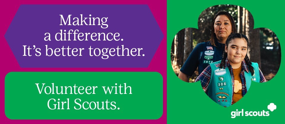 Making a difference. It's better together. Volunteer with Girl Scouts.